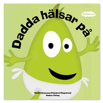 Babblarna bok, Dadda hälsar på