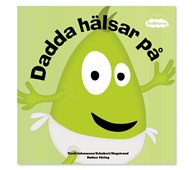 Babblarna bok, Dadda hälsar på