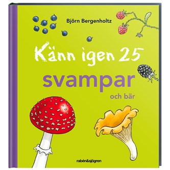 Känn igen 25 svampar